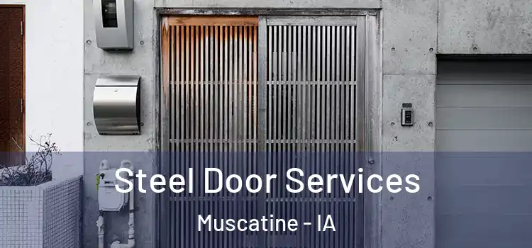 Steel Door Services Muscatine - IA