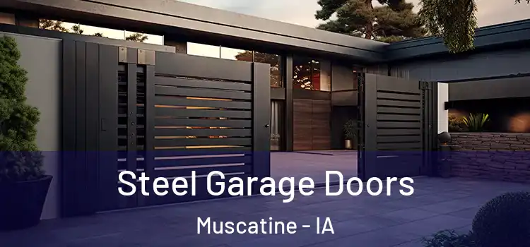 Steel Garage Doors Muscatine - IA